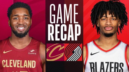 Game Recap: Cavaliers 109, Trail Blazers 95