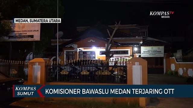 Komisioner Bawaslu Kota Medan Terjaring OTT