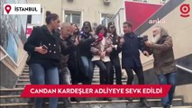 Bahar Candan ve Nihal Candan kardeşler emniyetteki sorguları tamamlanarak Küçükçekmece Adliyesi’ne sevk edildi