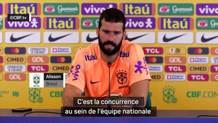 Alisson : "Avec Ederson, une grande concurrence en sélection"