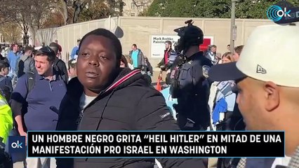 Un hombre negro grita "Heil Hitler" en mitad de una manifestación pro Israel en Washington