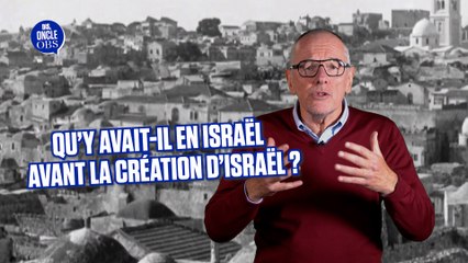 Qu'y avait-il en Israël avant la création de l'Etat d'Israël ?