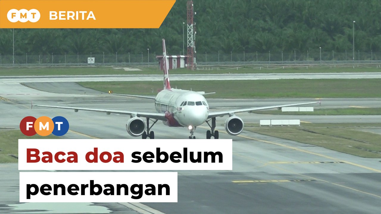 Jadikan bacaan doa sebelum penerbangan polisi standard, saran Ahli Parlimen PN