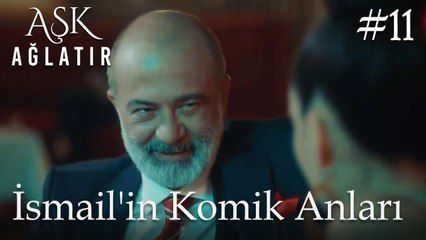 İsmail'in Komik Anları #11