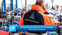 Grève contrôleurs aériens: 25% vols annulés Paris-Orly et Toulouse