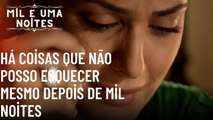 Há Coisas Que Não Posso Esquecer Mesmo Depois de Mil Noites | As Mil e Uma Noites - Episódio 39
