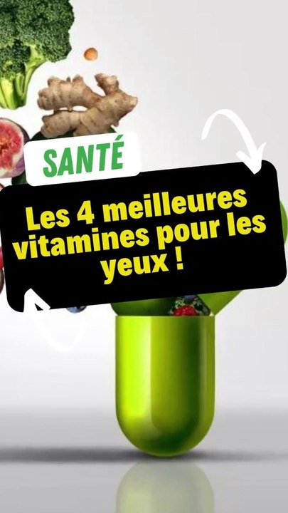 Les 4 meilleures vitamines pour les yeux !