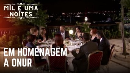 Em homenagem a Onur | Mil e Uma Noites - Episódio 27