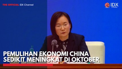 Pemulihan Ekonomi China Sedikit Meningkat di Oktober
