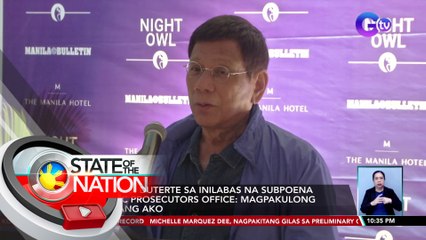 Ex-Pres. Duterte sa inilabas na subpoena ng QC Prosecutors Office: Magpakulong na lang ako | SONA