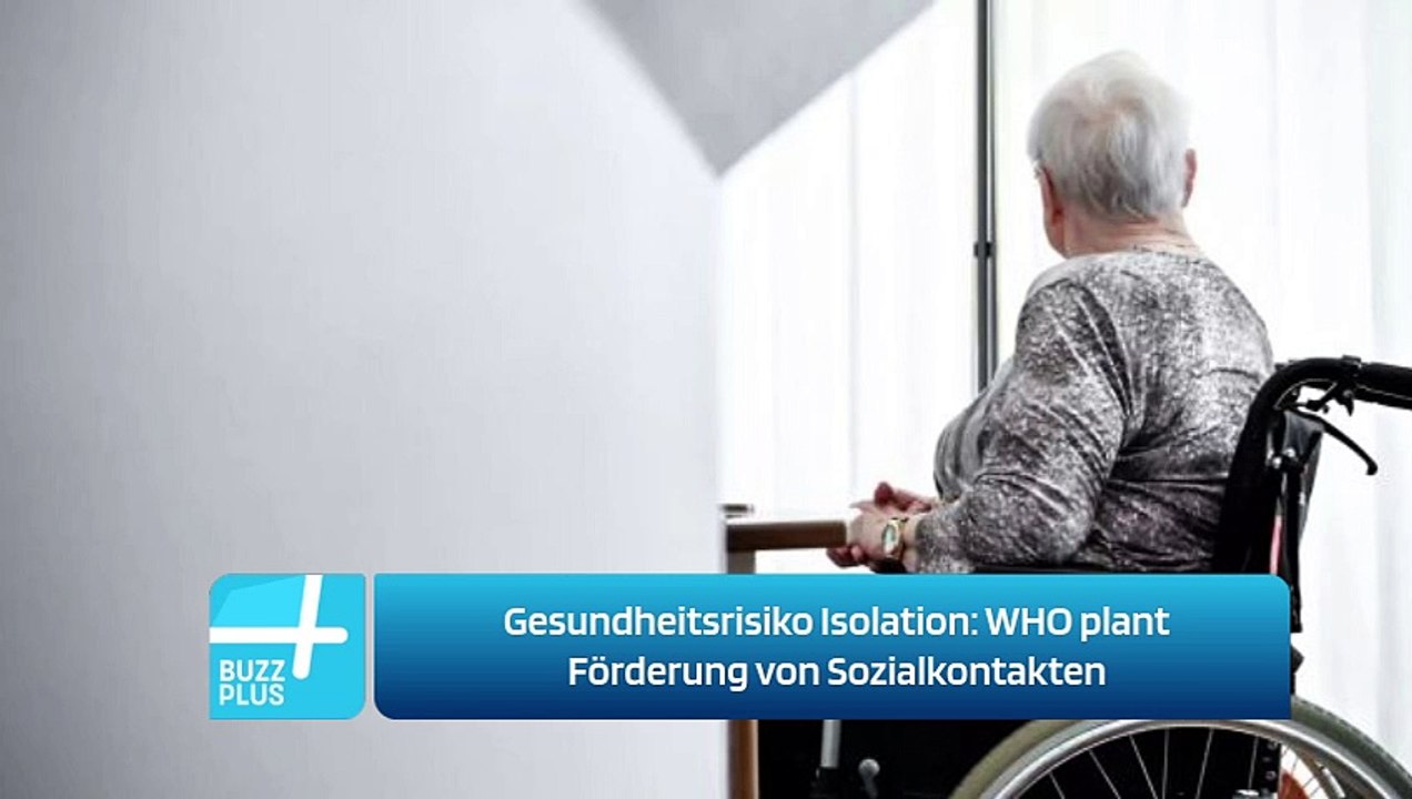 Gesundheitsrisiko Isolation: WHO plant Förderung von Sozialkontakten