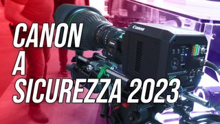 Canon a Sicurezza 2023: tecnologie imaging e  stampa