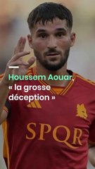 Houssem Aouar, « la grosse déception »