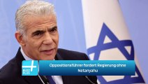 Oppositionsführer fordert Regierung ohne Netanyahu