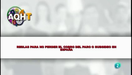 REGLAS PARA NO PERDER EL COBRO DEL PARO O SUBSIDEO EN ESPAÑA