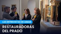 Las entrevistas de Aimar | Restauradoras del Museo del Prado | Hora 25
