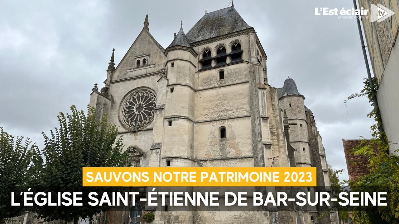 "Sauvons notre patrimoine 2023" : l'église Saint-Étienne de Bar-sur-Seine