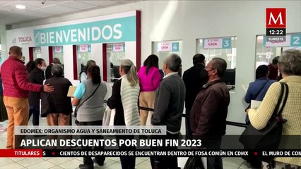 Aplican descuentos en pago de agua por Buen Fin en Toluca