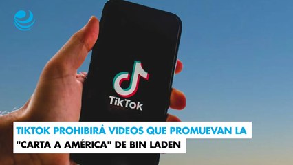 TikTok prohibirá videos que promuevan la "Carta a América" de Bin Laden