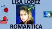 Lisa Lopez Seleccion de sus mejores exitos romanticos para ti mix