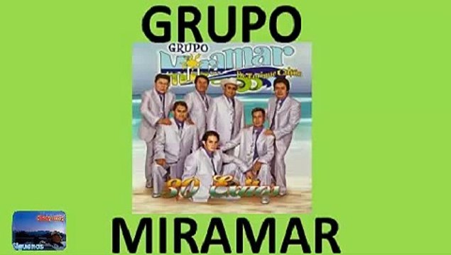 Grupo Miramar Exitos Lo Mejor para ti escogidos temas antaño minimix