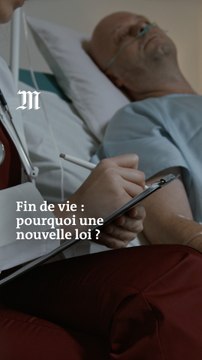 Pourquoi une nouvelle loi sur la fin de vie ?
