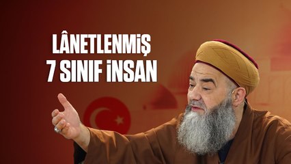 Allâh’ın Lânet Ettiği Yedi Sınıf İçinde Hiç Tahmin Edemeyecekleriniz Var, Belki de Siz Varsınız...