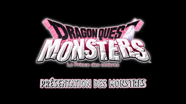 Dragon Quest Monsters : Le Prince des ombres - Présentation des monstres