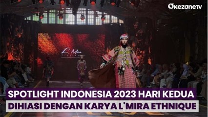 SPOTLIGHT Indonesia 2023 Hari Kedua Dimeriahkan dengan Karya Desain L'Mira Ethnique, Kombinasi Baju Etnik Dua Sisi