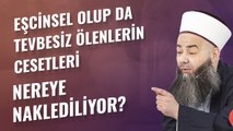 Eşcinsel Olup da Tevbesiz Ölenlerin Cesetleri Nereye Naklediliyor?