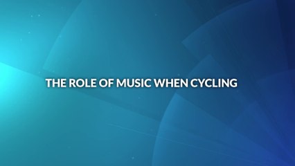 The Role of Music When Cycling
