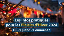 Plaisirs d'Hiver 2024: où, quand, comment? Les infos pratiques