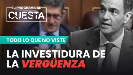 Todo lo que no has visto de la investidura de la vergüenza de Sánchez