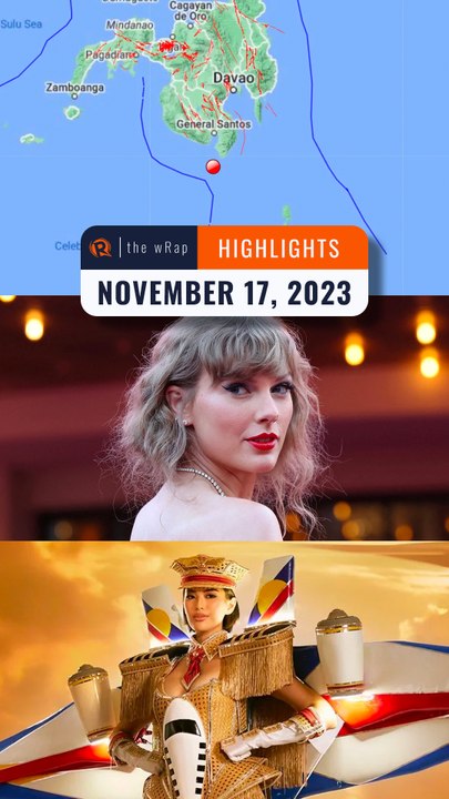 Rappler's highlights: Davao Occidental earthquake, Taylor Swift, Michelle Dee | The wRap | November 17, 2023