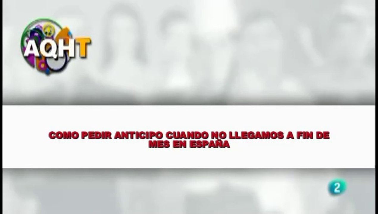 COMO PEDIR UN ANTICIPO CUANDO NO LLEGAMOS A FIN DE MES EN ESPAÑA