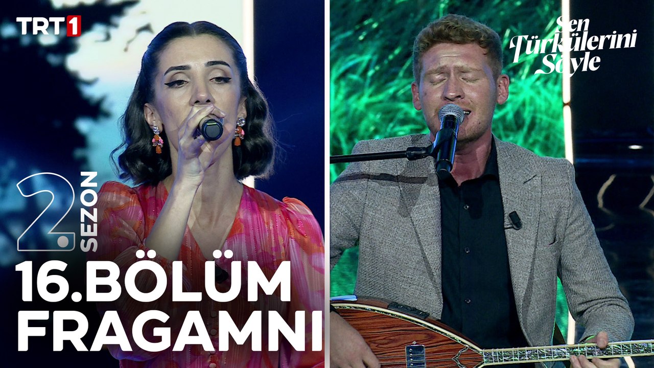 Sen Türkülerini Söyle 16. Bölüm Fragmanı