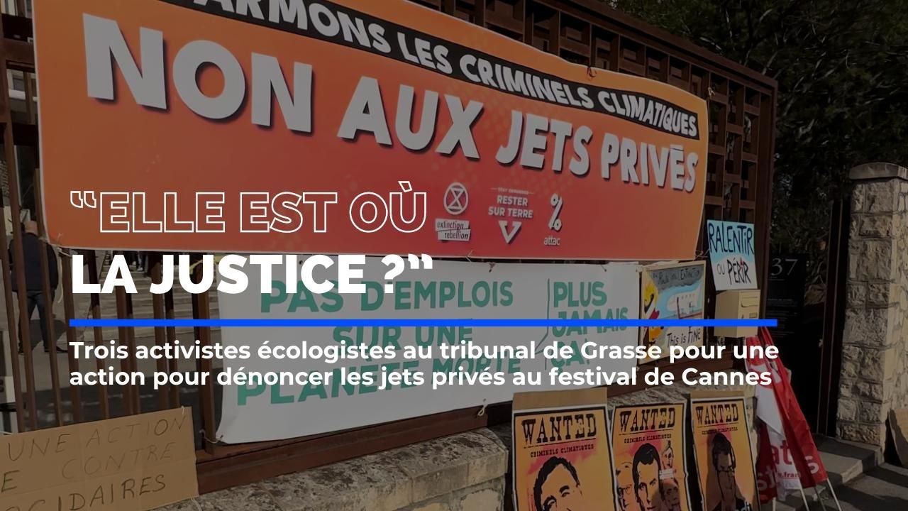 Manifestation en solidarité avec trois écologistes au tribunal de Grasse