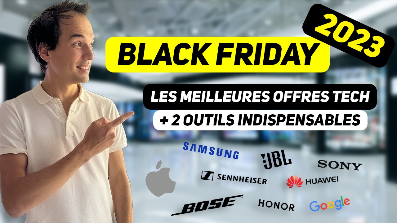 Les OFFRES et BONS PLANS BLACK FRIDAY Tech 2023 à ne pas manquer + 2 outils indispensables !