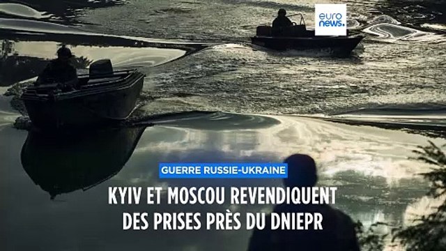 Guerre en Ukraine : Kiev revendique un succès face aux Russes sur le Dniepr