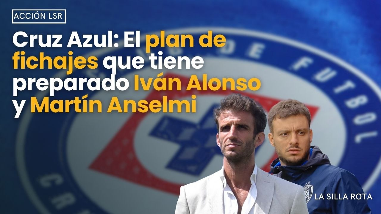 Cruz Azul: El plan de fichajes que tiene preparado Iván Alonso y Martín Anselmi
