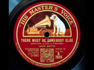 Jack Smith - There Must Be Somebody Else (1927)