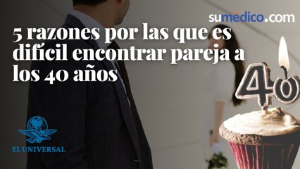 5 razones por las que es difícil encontrar pareja a los 40 años