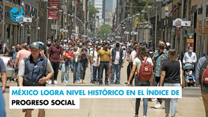 México logra nivel histórico en el Índice de Progreso Social