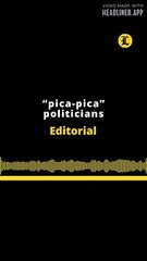 EDITORIAL EN INGLÉS | "PICA-PICA" POLITICIANS