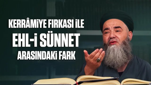 Kerrâmiye Fırkası ile Ehl-i Sünnet Arasındaki Fark Nedir?
