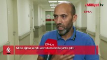 Şans eseri ölümden döndü! Mide ağrısı sandı...