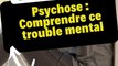 Comprendre la psychose : Causes, symptômes et traitements