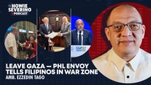 Leave Gaza — PHL envoy tells Filipinos in war zone | The Howie Severino Podcast