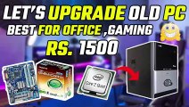 Gaming Pc Build Under 1500 rs | Upgrade Old Pc Under 1500 | Old Pc Upgrade To Gaming Pc