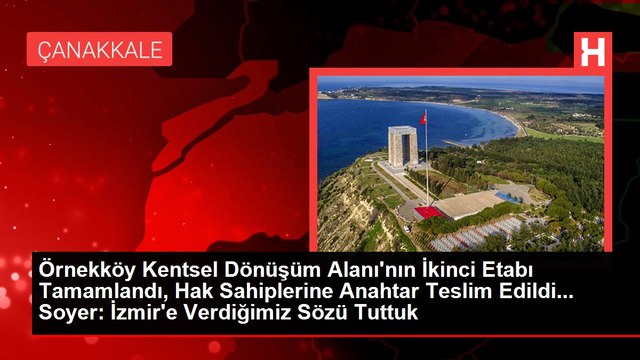 Örnekköy Kentsel Dönüşüm Alanı'nın İkinci Etabı Tamamlandı, Hak Sahiplerine Anahtar Teslim Edildi... Soyer: İzmir'e Verdiğimiz Sözü Tuttuk